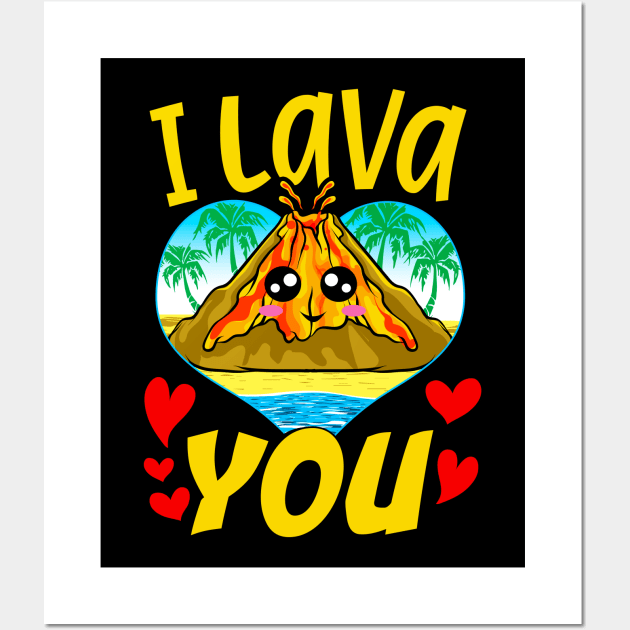 Cute & Funny I Lava You Volcano Valentine's Day Wall Art by theperfectpresents